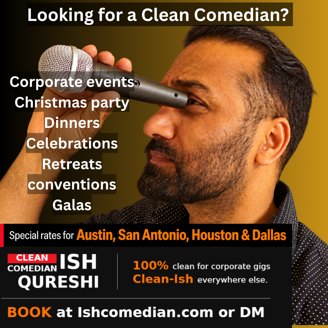 Looking for a clean comedian? Ish Qureshi — corporate events, Christmas parties, dinners, celebrations, retreats, conventions, galas. Special rates for Austin, San Antonio, Houston and Dallas. 100% clean for corporate gigs, clean-ish everywhere else. Book at ishcomedian.com or DM.